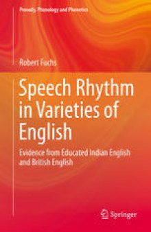 Speech Rhythm in Varieties of English: Evidence from Educated Indian English and British English