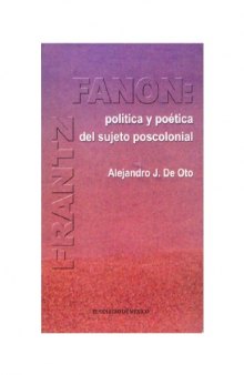 Frantz Fanon: política y poética del sujeto poscolonial  