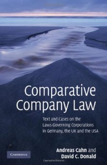 Comparative Company Law: Text and Cases on the Laws Governing Corporations in Germany, the UK and the USA  
