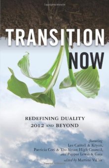Transition Now: Redefining Duality, 2012 and Beyond