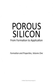 Porous silicon : from formation to application. Volume one. Formation and properties