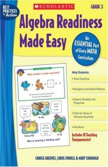 Algebra Readiness Made Easy: Grade 3: An Essential Part of Every Math Curriculum (Best Practices in Action)  