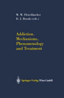 Addiction Mechanisms, Phenomenology and Treatment