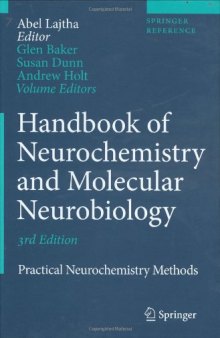 Handbook of Neurochemistry and Molecular Neurobiology 3rd Edition: Practical Neurochemistry Methods