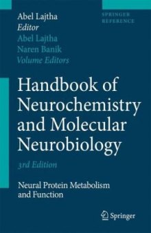 Handbook of Neurochemistry and Molecular Neurobiology. Neural Protein Metabolism and Function