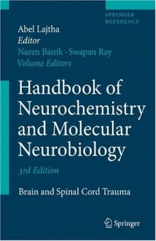 Handbook of Neurochemistry and Molecular Neurobiology: Brain and Spinal Cord Trauma (Springer Reference)
