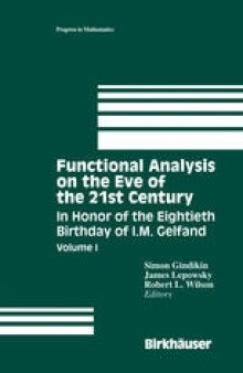 Functional Analysis on the Eve of the 21st Century: Volume I In Honor of the Eightieth Birthday of I.M. Gelfand