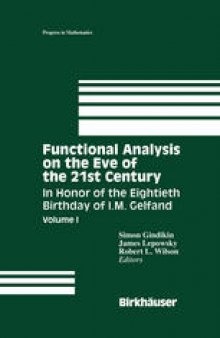 Functional Analysis on the Eve of the 21st Century: Volume I: In Honor of the Eightieth Birthday of I. M. Gelfand