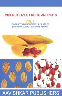 Underutilized Fruits and Nuts Vol.1: Diversity and utilization & fruits of subtropical and temperate region
