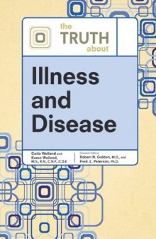 The Truth About Illness and Disease