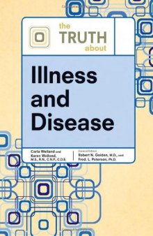 The Truth About Illness and Disease