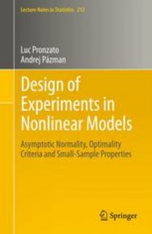 Design of Experiments in Nonlinear Models: Asymptotic Normality, Optimality Criteria and Small-Sample Properties