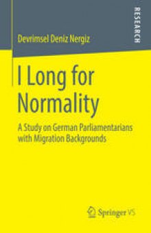 I Long for Normality: A Study on German Parliamentarians with Migration Backgrounds