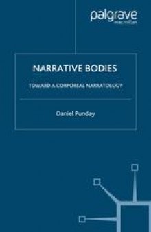 Narrative Bodies: Toward a Corporeal Narratology