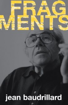 Fragments: Interviews with Jean Baudrillard