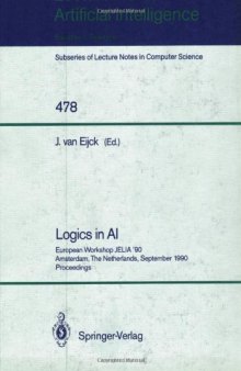 Logics in AI: European Workshop JELIA '90 Amsterdam, The Netherlands, September 10–14, 1990 Proceedings