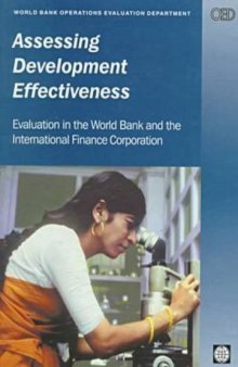 Assessing development effectiveness: evaluation in the World Bank and the International Finance Corporation