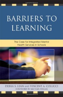 Barriers to Learning: The Case for Integrated Mental Health Services in Schools  