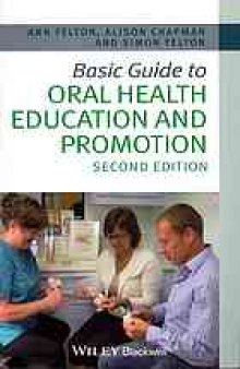 Basic guide to oral health education and promotion