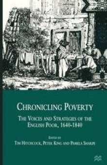 Chronicling Poverty: The Voices and Strategies of the English Poor, 1640–1840