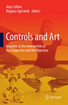 Controls and Art: Inquiries at the Intersection of the Subjective and the Objective
