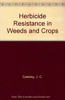 Herbicide Resistance in Weeds and Crops