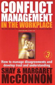 Conflict Management in the Workplace,  - How to manage disagreements and develop trust and understanding