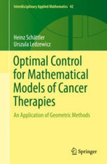 Optimal Control for Mathematical Models of Cancer Therapies: An Application of Geometric Methods