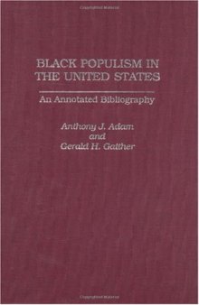 Black Populism in the United States: An Annotated Bibliography (Bibliographies and Indexes in Afro-American and African Studies)