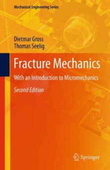 Fracture Mechanics  With an Introduction to Micromechanics (Mechanical Engineering)