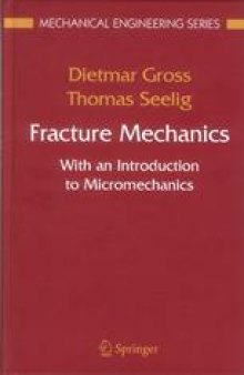 Fracture mechanics: with an introduction to micromechanics