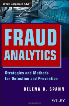 Fraud Analytics: Strategies and Methods for Detection and Prevention