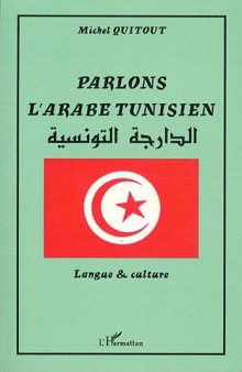 Parlons l'arabe tunisien : langue et culture  