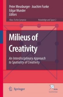 Milieus of Creativity: An Interdisciplinary Approach to Spatiality of Creativity 