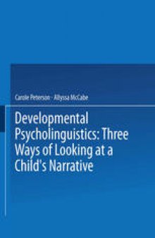 Developmental Psycholinguistics: Three Ways of Looking at a Child’s Narrative