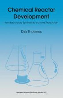 Chemical Reactor Development: From Laboratory Synthesis to Industrial Production