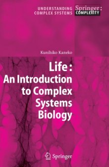 Life: An Introduction to Complex Systems Biology (Understanding Complex Systems)