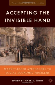 Accepting the Invisible Hand: Market-Based Approaches to Social-Economic Problems