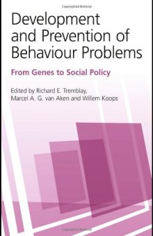 Development and Prevention of Behaviour Problems: From Genes to Social Policy
