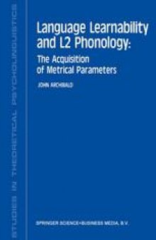 Language Learnability and L2 Phonology: The Acquisition of Metrical Parameters