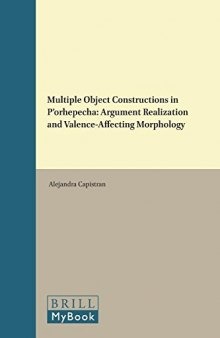 Multiple Object Constructions in P'orhepecha: Argument Realization and Valence-Affecting Morphology