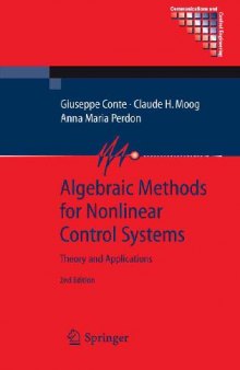 Algebraic Methods for Nonlinear Control Systems - Theory and Applications