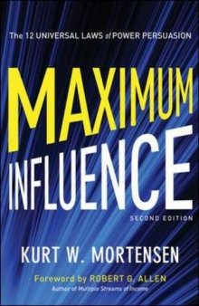 Maximum influence : the 12 universal laws of power persuasion