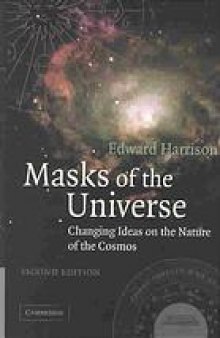 Masks of the universe : changing ideas on the nature of the cosmos