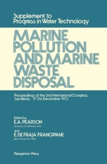 Marine Pollution and Marine Waste Disposal. Proceedings of the 2nd International Congress, San Remo, 17–21 December, 1973