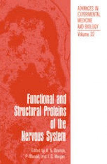 Functional and Structural Proteins of the Nervous System: Proceedings of Two Symposia on Proteins of the Nervous System and Myelin Proteins Held as Part of the Third Meeting of the International Society of Neurochemistry in Budapest, Hungary, in July 1971