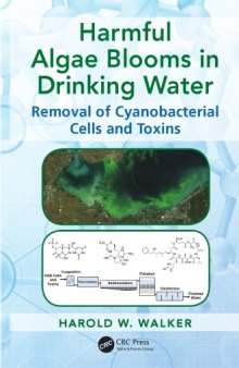 Harmful Algae Blooms in Drinking Water : Removal of Cyanobacterial Cells and Toxins