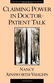 Claiming Power in Doctor-Patient Talk (Oxford Studies in Sociolinguistics)