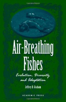 Air-Breathing Fishes: Evolution, Diversity, and Adaptation  Animals   Pets 