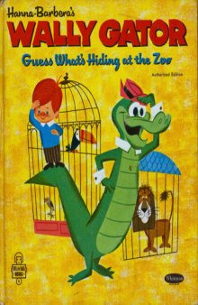 Hanna-Barbera's Wally Gator - Guess What's Hiding at the Zoo